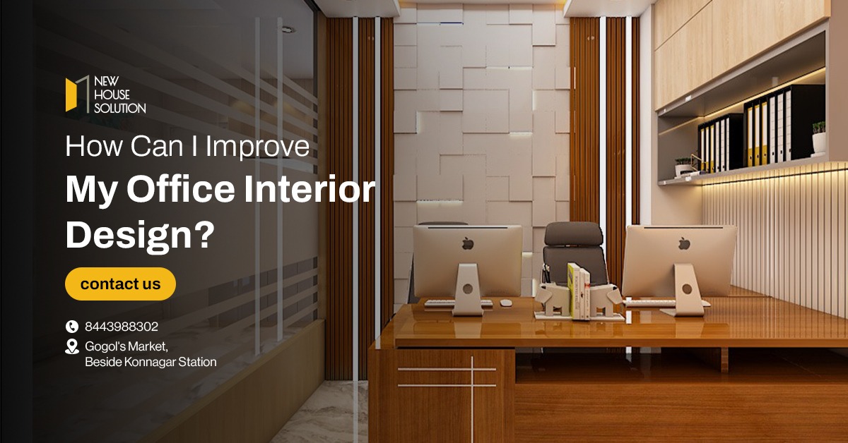 How Can I Improve My Office Interior Design?
