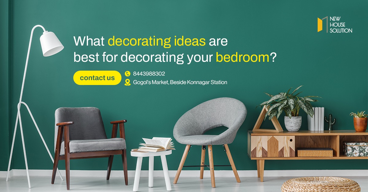 What decorating ideas are best for decorating your bedroom?